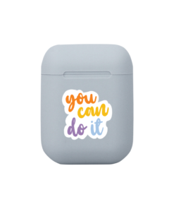 You Can Do It Good Vibes - Pods